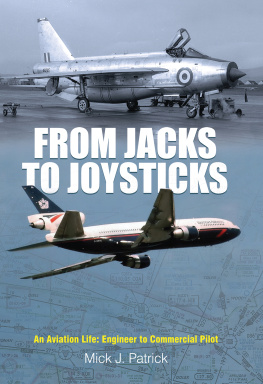 Michael John Patrick - From Jacks to Joysticks: An Aviation Life: Engineer to Commercial Pilot