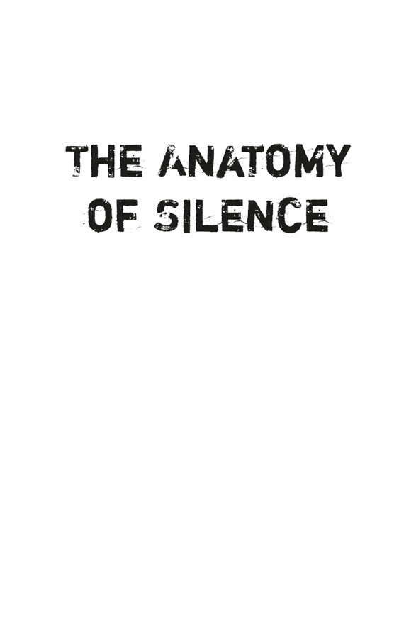 Praise for The Anatomy of Silence A powerful painful and brilliant collection - photo 2