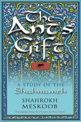 Shahrokh Meskoob The Ants Gift: A Study of the Shahnameh