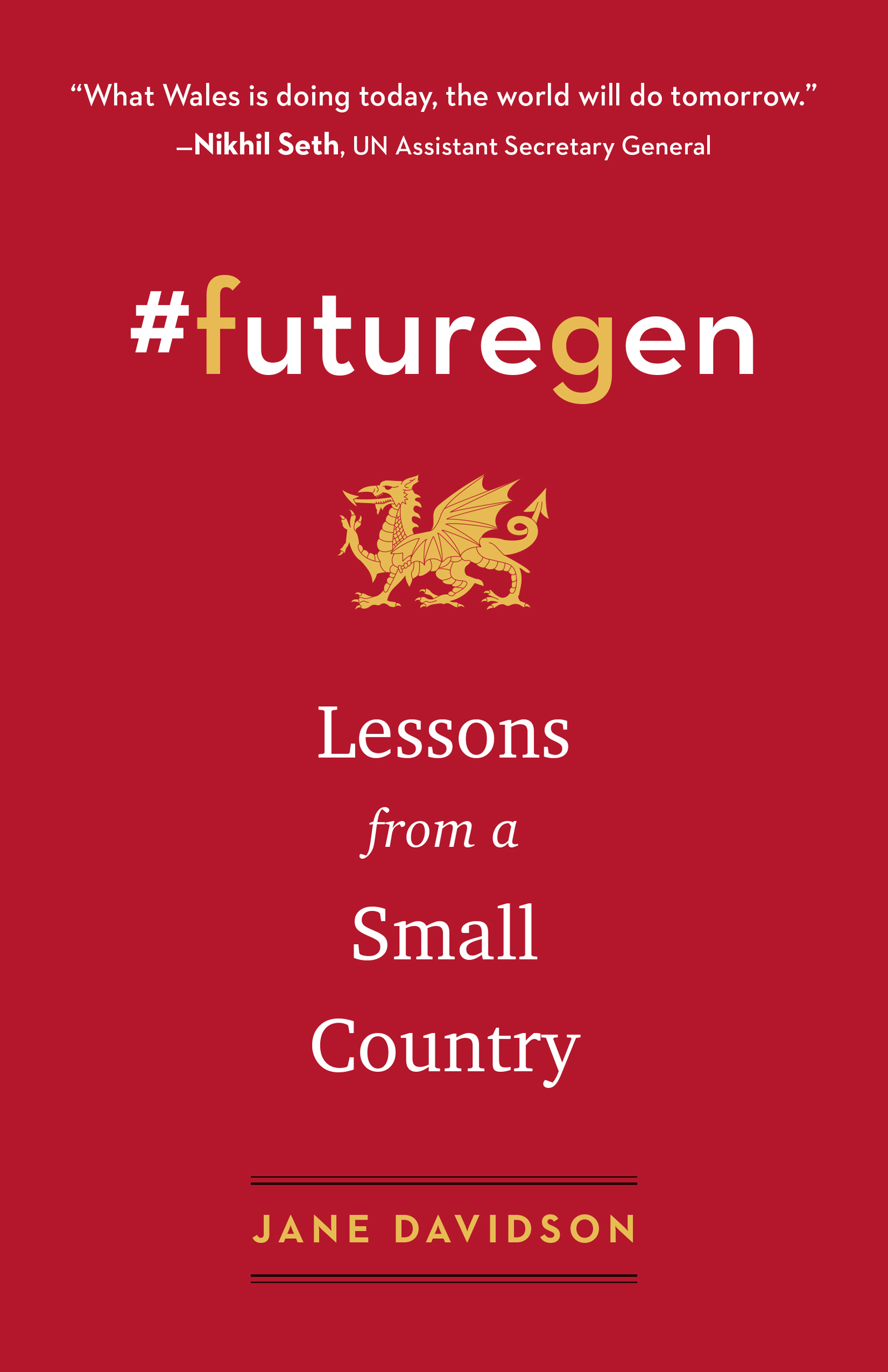 PRAISE FOR FUTUREGEN Be inspired by this fascinating story of how Wales made - photo 1