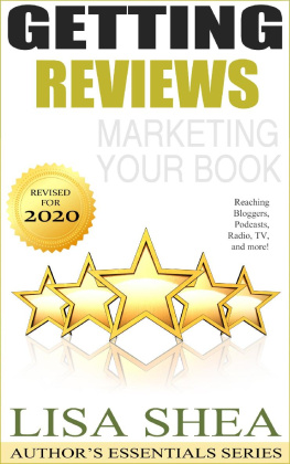 Lisa Shea - Getting Reviews Marketing Your Book--Reaching Bloggers Podcasts Radio TV and More!