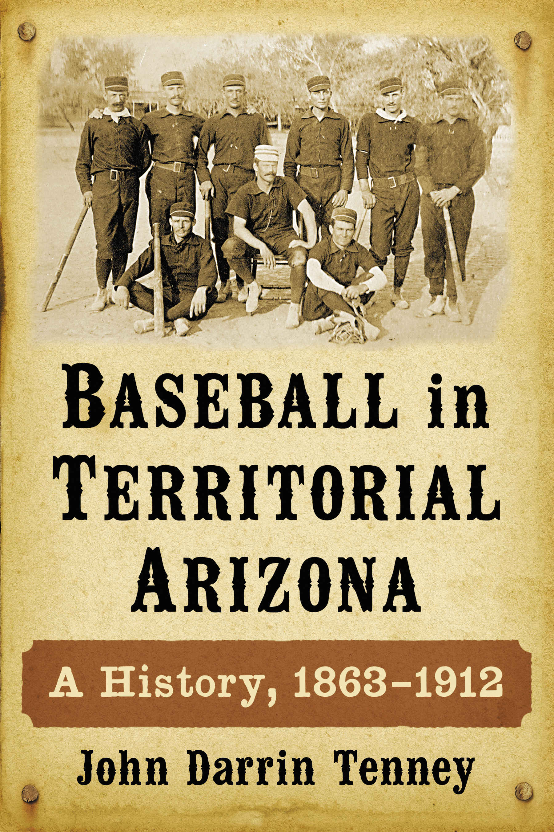 Baseball in Territorial Arizona A History 1863-1912 - image 1