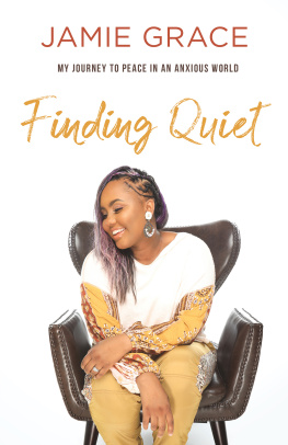 Jamie Grace - Finding Quiet: My Journey to Peace in an Anxious World