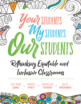 Lee Ann Jung - Your Students, My Students, Our Students: Rethinking Equitable and Inclusive Classrooms