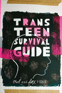 Fox Fisher - Trans Teen Survival Guide