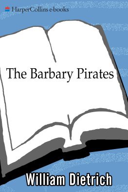 William Dietrich - The Barbary Pirates: An Ethan Gage Adventure