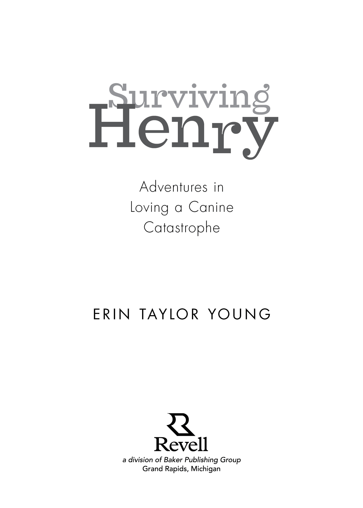 2014 by Erin Taylor Young Published by Revell a division of Baker Publishing - photo 1