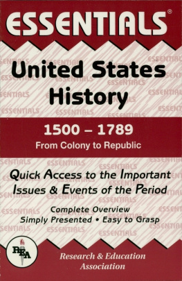 Steven Woodworth United States History: 1500 to 1789 Essentials