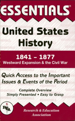 Steven E. Woodworth - United States History: 1841 to 1877 Essentials