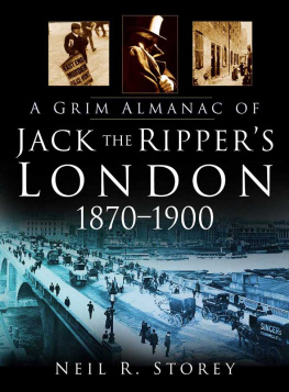 Neil R. Storey - A Grim Almanac of Jack the Rippers London 1870-1900