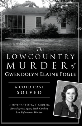 Shuler - The Lowcountry Murder of Gwendolyn Elaine Fogle: A Cold Case Solved