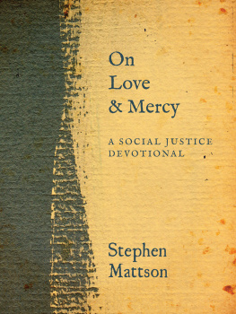 Stephen Mattson - On Love and Mercy: A Social Justice Devotional