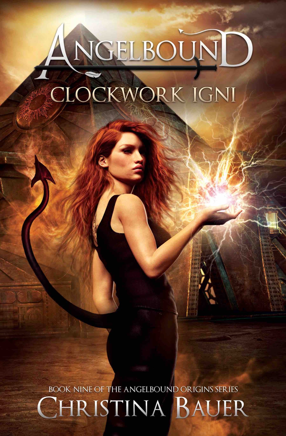 Clockwork Igni Book Nine of the Angelbound Origins Series Christina Bauer - photo 1