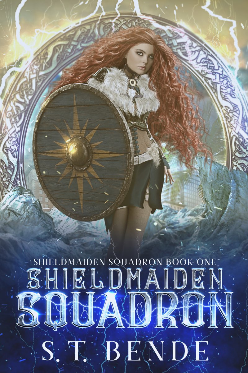 Shieldmaiden Squadron Shieldmaiden Squadron Book One ST Bende Contents - photo 1