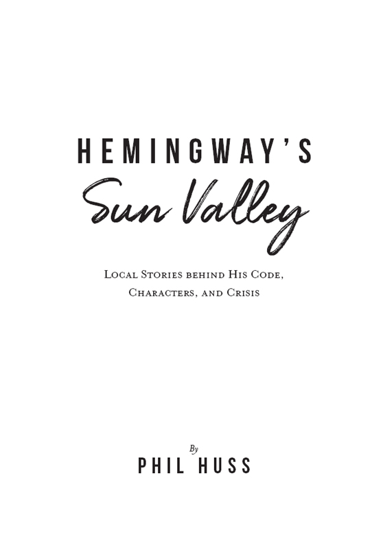 Hemingways Sun Valley Local Stories behind His Code Characters and Crisis - image 3