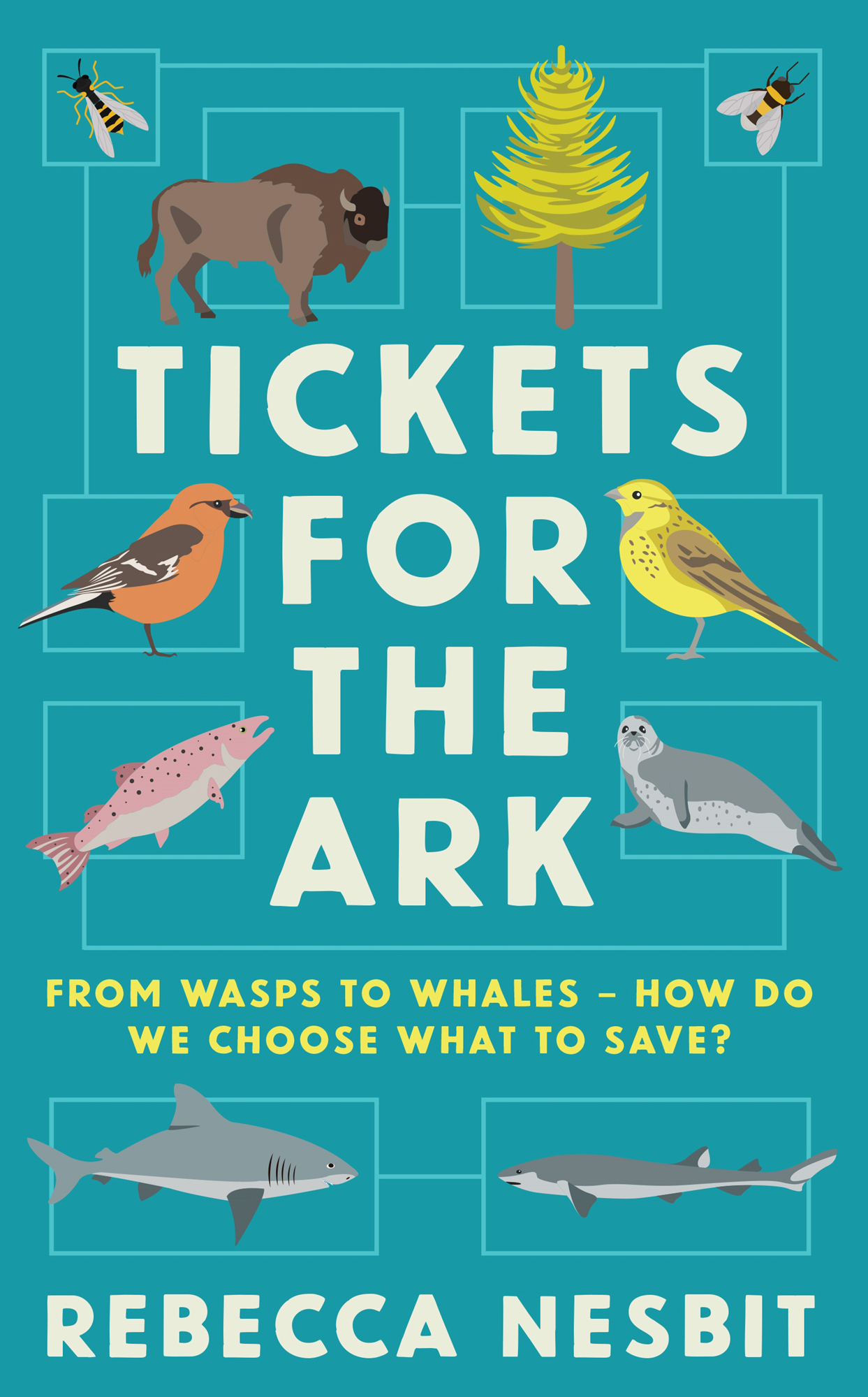 TICKETS FOR THE ARK FROM WASPS TO WHALES HOW DO WE CHOOSE WHAT TO SAVE - photo 1