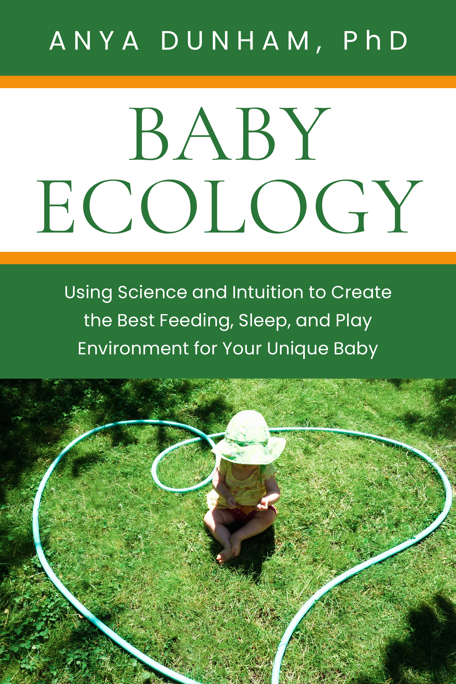 Using Science and Intuition to Create the Best Feeding Sleep and Play - photo 1