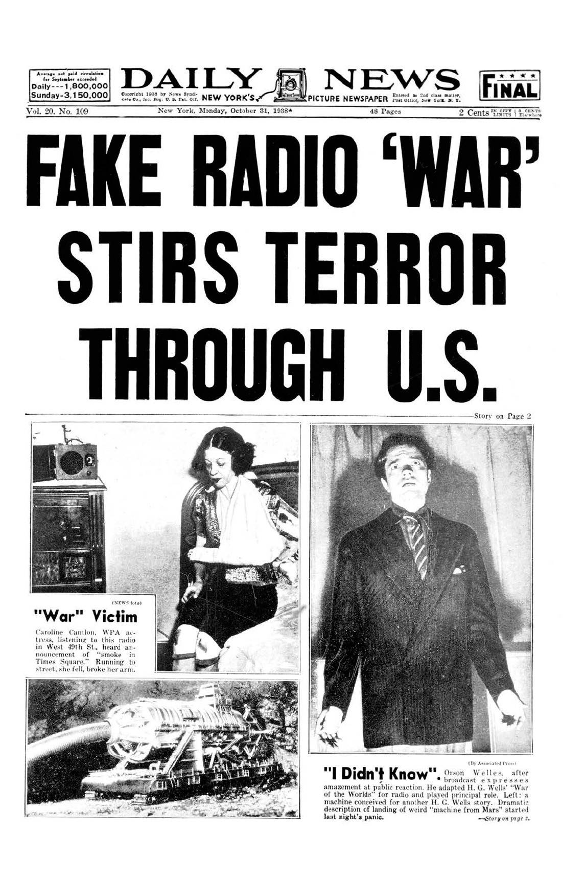 In 1938 newspapers reported widespread panic when radio listeners mistook a - photo 3