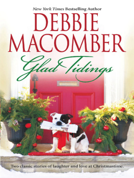 Debbie Macomber - Glad Tidings: Here Comes Trouble Theres Something About Christmas