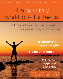 Goali Saedi Bocci - The Positivity Workbook for Teens: Skills to Help You Increase Optimism, Resilience, and a Growth Mindset