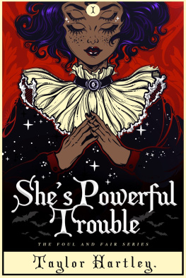 Taylor Hartley - Shes Powerful Trouble