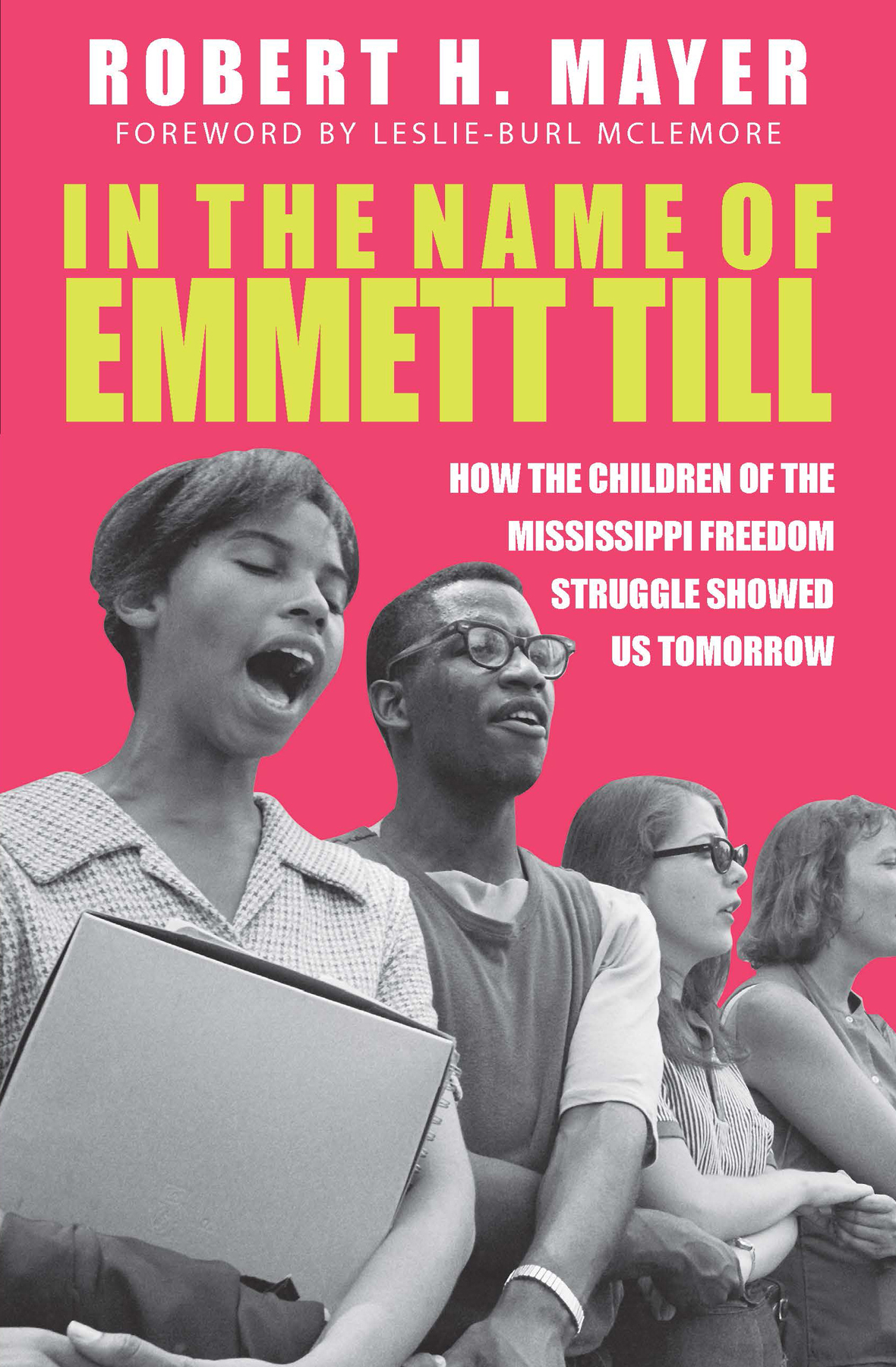 In the Name of Emmett Till ALSO BY ROBERT H MAYER When the Children Marched - photo 1