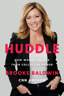 Brooke Baldwin - Huddle: How Women Unlock Their Collective Power