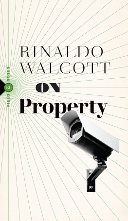 Rinaldo Walcott - On Property: Policing, Prisons, and the Call for Abolition