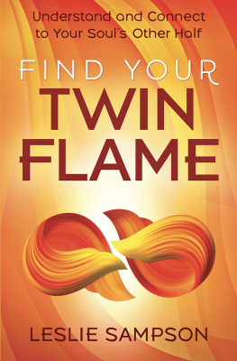 Leslie Sampson Find Your Twin Flame: Understand and Connect to Your Souls Other Half