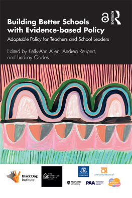 Kelly-ann Allen Building Better Schools with Evidence-based Policy: Adaptable Policy for Teachers and School Leaders
