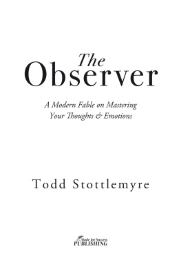 Todd Stottlemyre The Observer: A Modern Fable on Mastering Your Mind