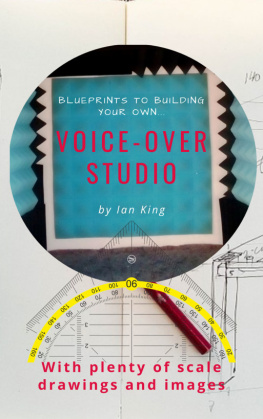 Ian King Blueprints to Building Your Own Voice-Over Studio