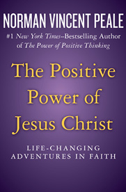 Positive Thinking Volume One Have a Great Day Positive Imaging and The Positive Power of Jesus Christ - photo 9