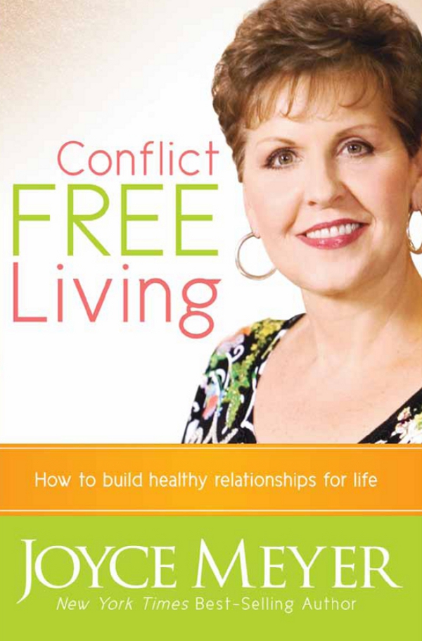 Conflict Free Living How to Build Healthy Relationships for Life - image 1