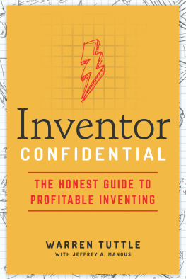 Warren Tuttle Inventor Confidential: The Honest Guide to Profitable Inventing