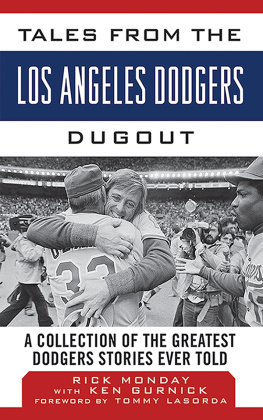 Rick Monday - Tales from the Los Angeles Dodgers Dugout: A Collection of the Greatest Dodgers Stories Ever Told