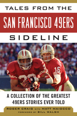 Roger Craig - Tales from the San Francisco 49ers Sideline: A Collection of the Greatest 49ers Stories Ever Told