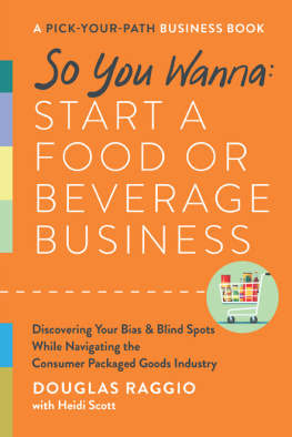 Douglas Raggio So You Wanna: Start a Food or Beverage Business: A Pick-Your-Path Business Book