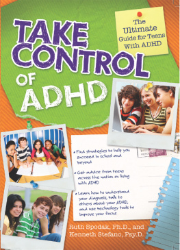 Ruth Spodak - Take Control of ADHD: The Ultimate Guide for Teens with ADHD