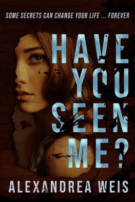 Alexandrea Weis - Have You Seen Me?