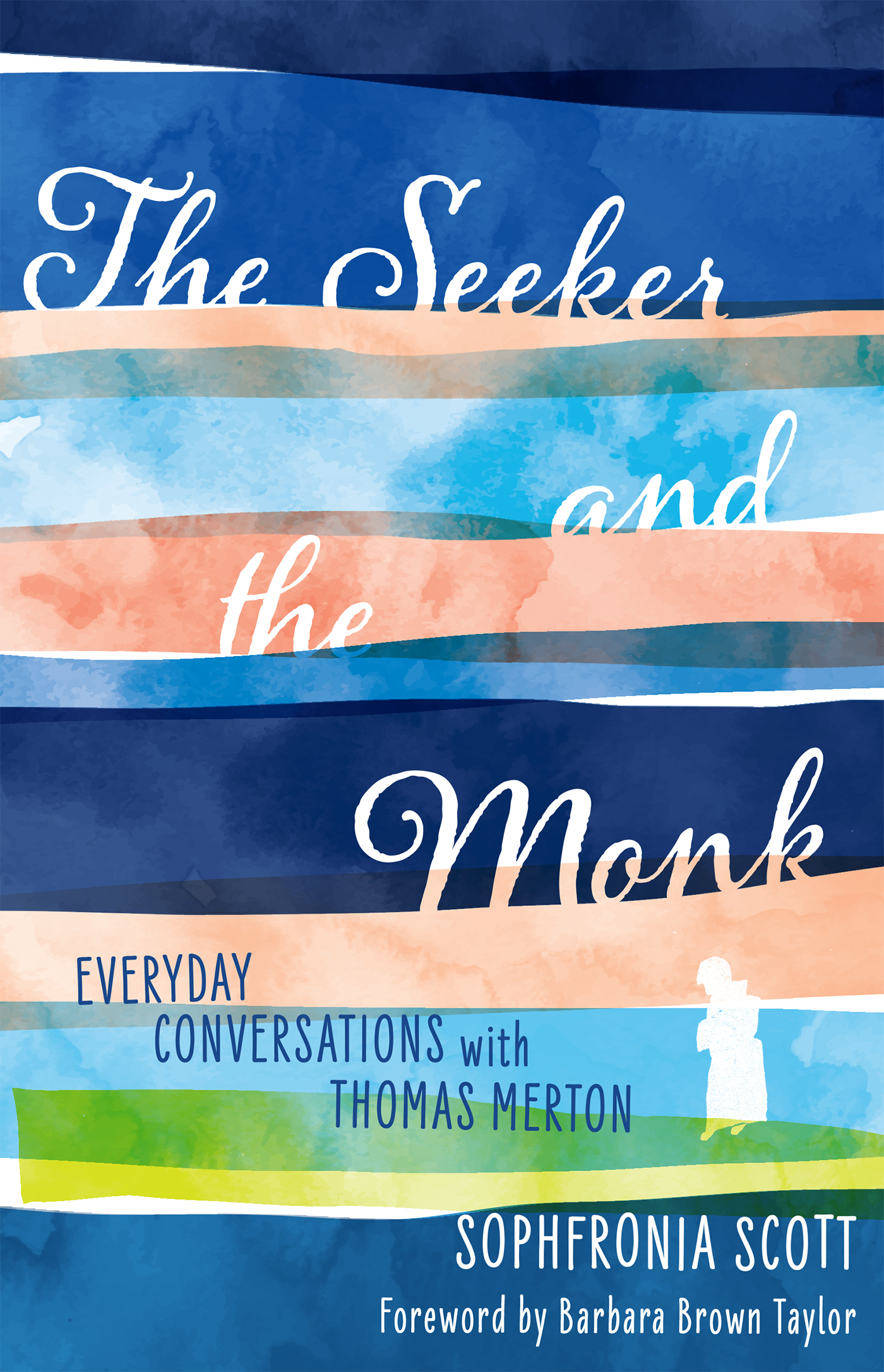 Praise for The Seeker and the Monk This book is a marvelous journey that - photo 1