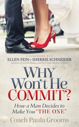 Paula Grooms - Why Wont He Commit?: How a Man Decides to Make You The One