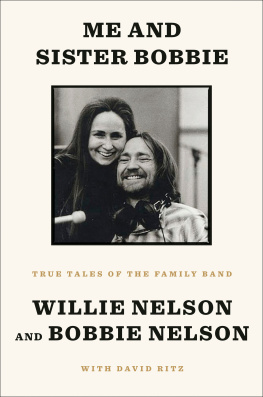 Willie Nelson Me and Sister Bobbie: True Tales of the Family Band