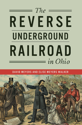 David Meyers The Reverse Underground Railroad in Ohio