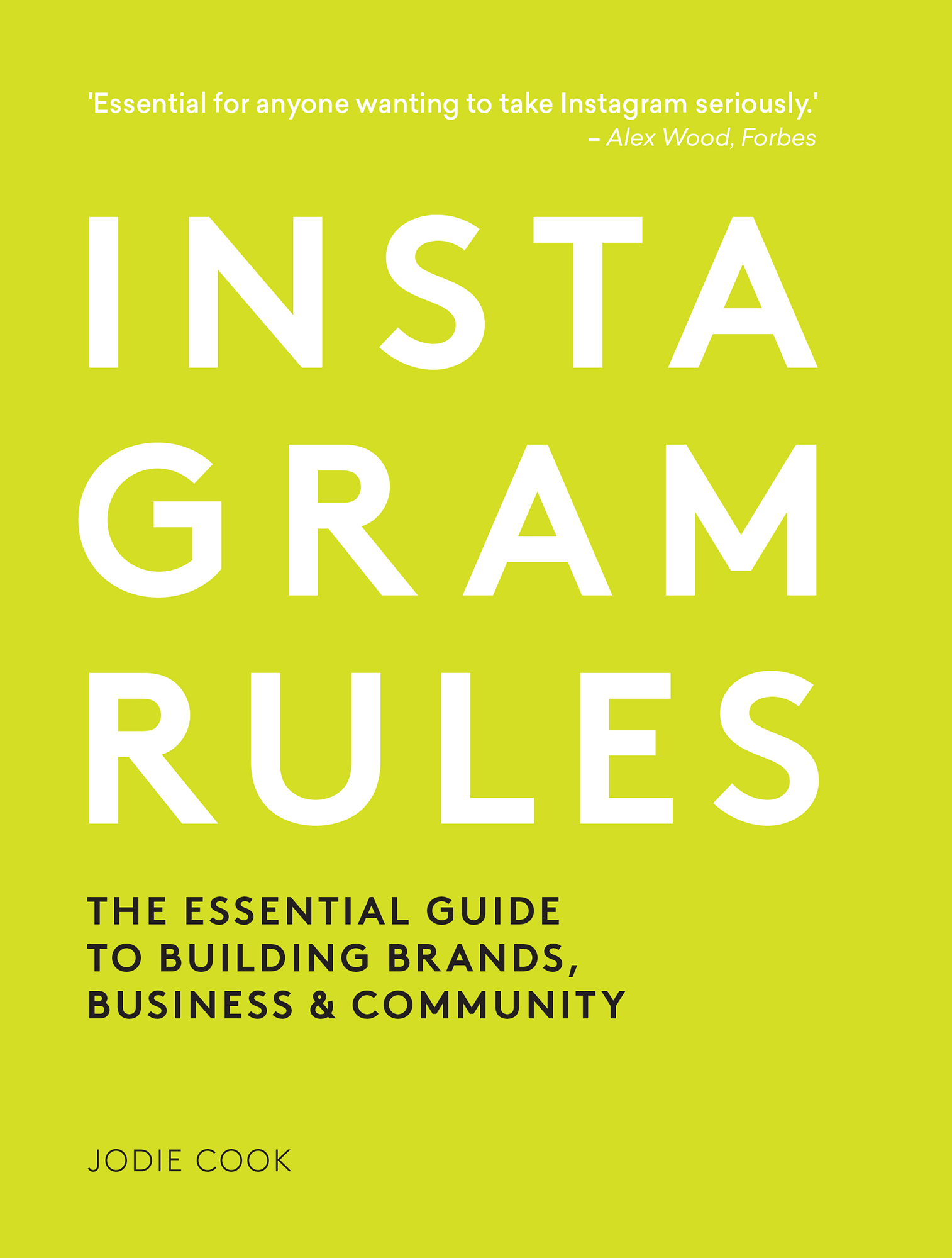 INSTAGRAM RULES THE ESSENTIAL GUIDE TO BUILDING BRANDS BUSINESS COMMUNITY - photo 1