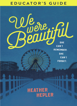 Heather Hepler We Were Beautiful Educators Guide