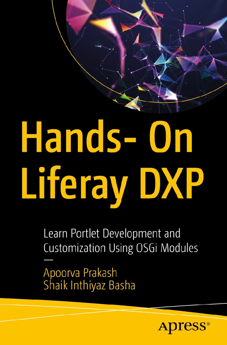 Hands- On Liferay DXP Learn Portlet Development and Customization Using - photo 1