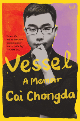 Cai Chongda Vessel: A Memoir