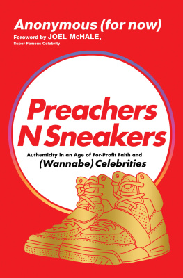 Ben Kirby PreachersNSneakers: Authenticity in an Age of For-Profit Faith and (Wannabe) Celebrities