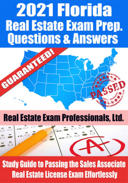 Real Estate Exam Professionals Ltd. - 2021 Florida Real Estate Exam Prep Questions, Answers & Explanations: Study Guide to Passing the Sales Associate Real Estate License Exam Effortlessly